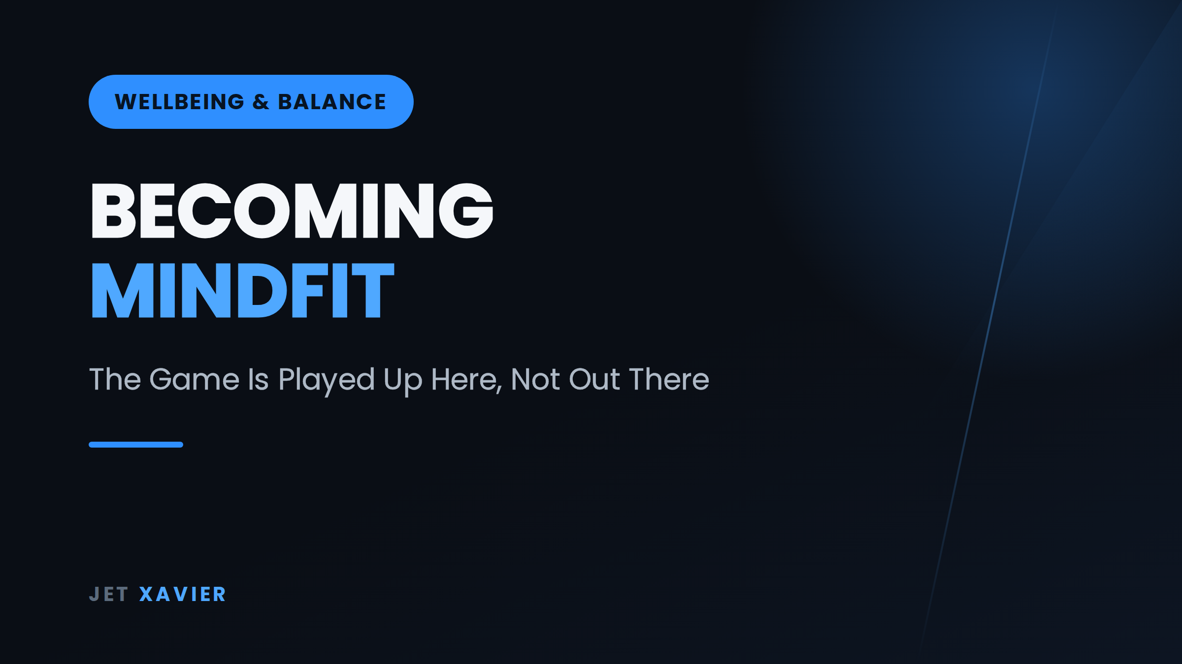 The Game Isn't Played on the Street, It's Played Up Here - Jet Xavier blog tile