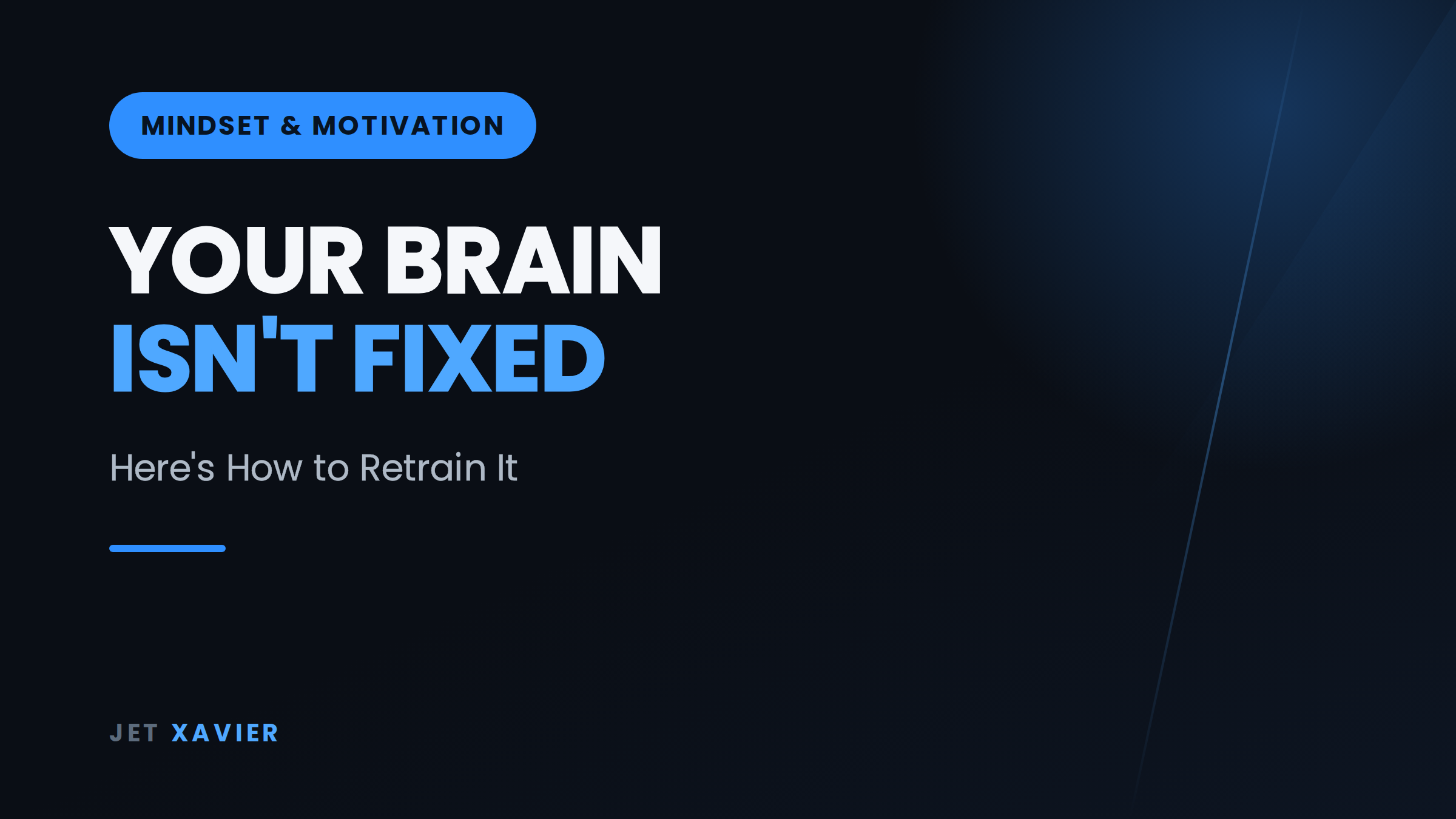 Your Brain Isn't Fixed. Here's How to Retrain It.