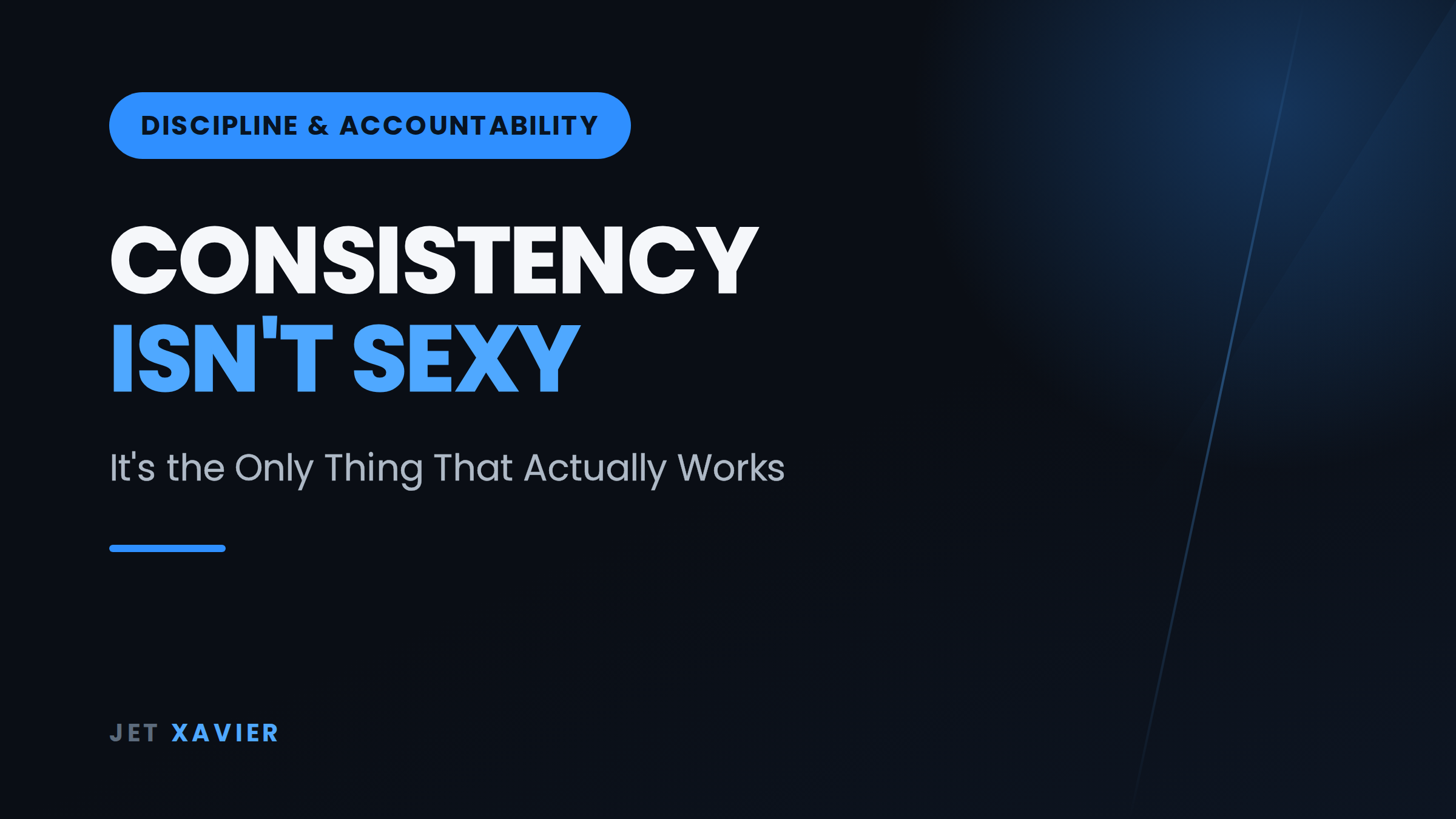Consistency Isn't Sexy - It's the Only Thing That Actually Works