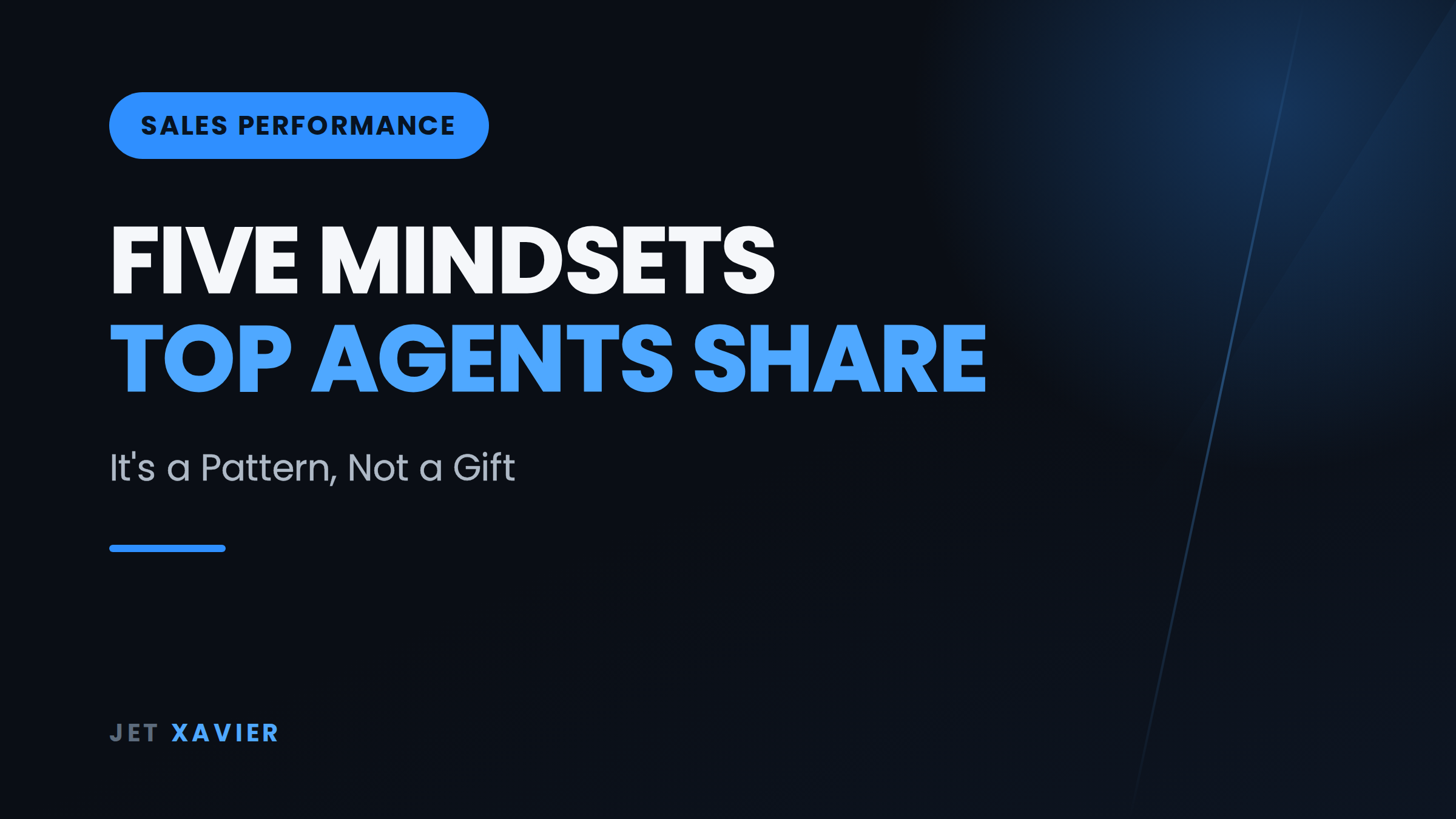 Five Mindsets Every Top Agent Shares (And You Can Build)