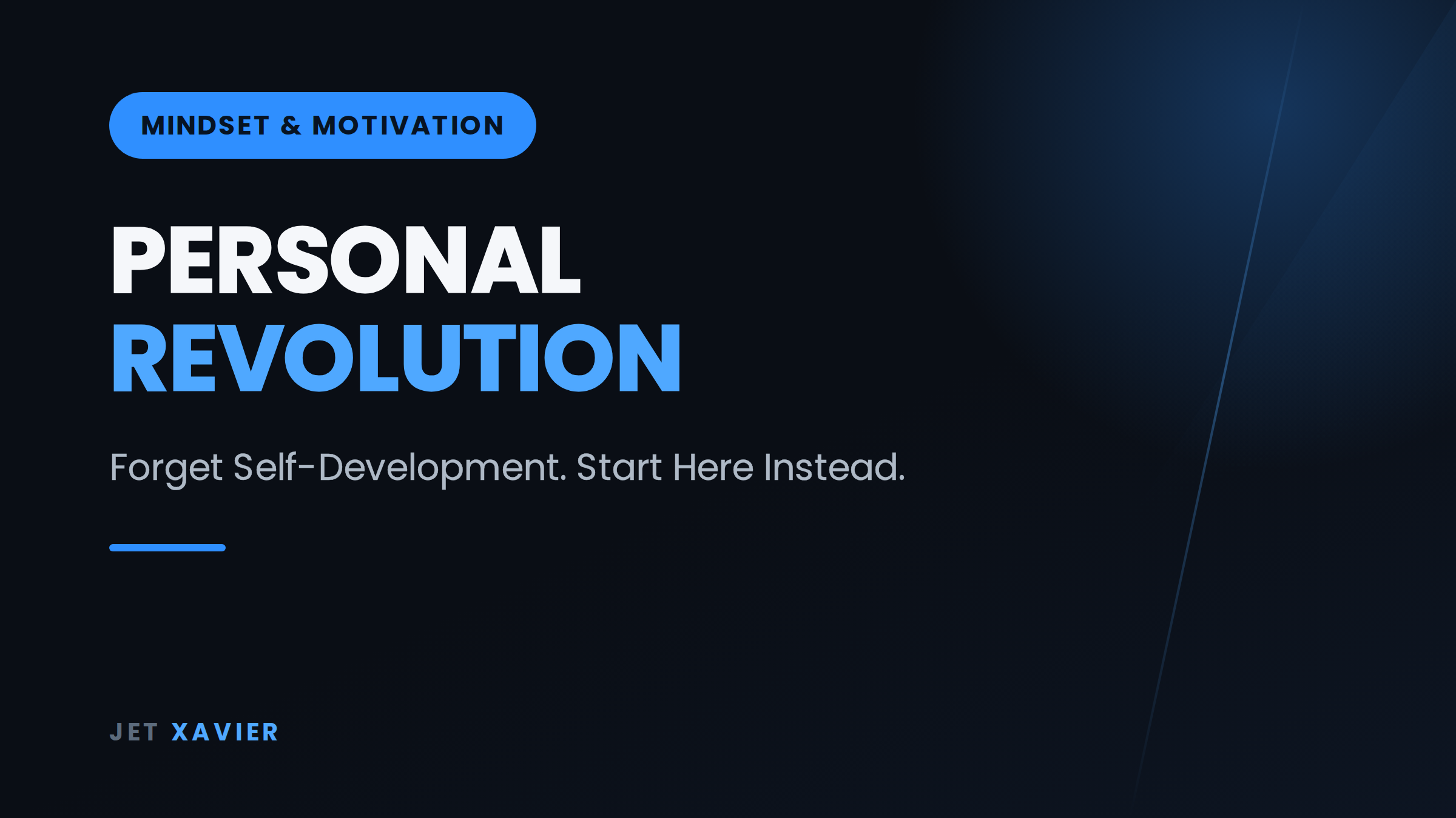 Forget Self-Development, You Need a Personal Revolution - Jet Xavier blog tile